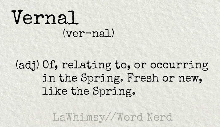 vernal-definition-word-nerd-via-lawhimsy