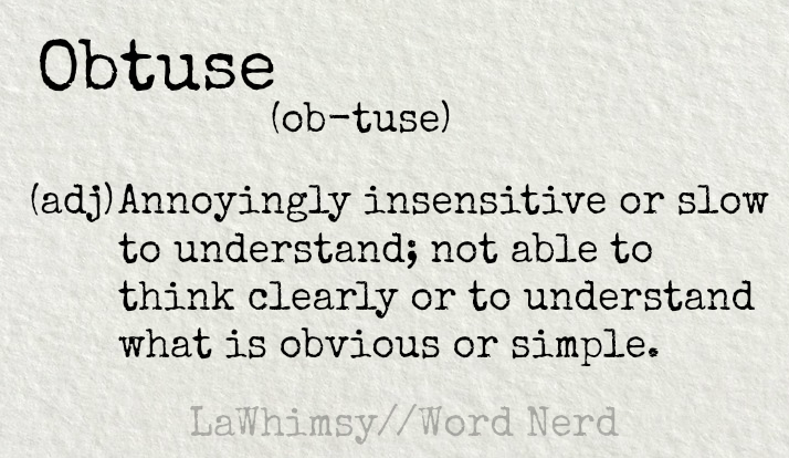 obtuse-definition-word-nerd-via-lawhimsy