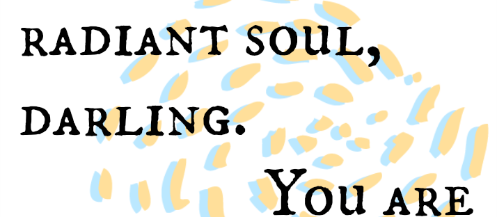 Be gentle to your precious radiant soul Monday Mantra via lawhimsy