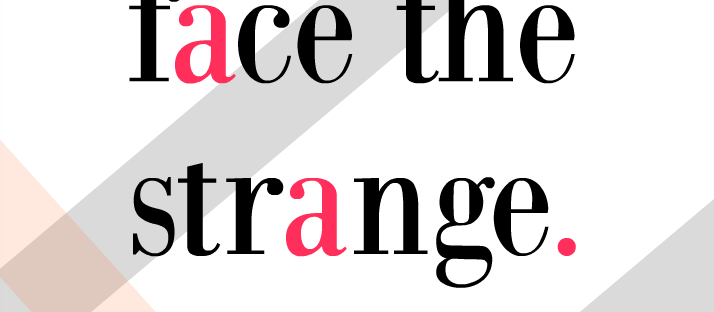 Turn and face the strange. David Bowie Changes song lyric quote Monday Mantra 93 via LaWhimsy