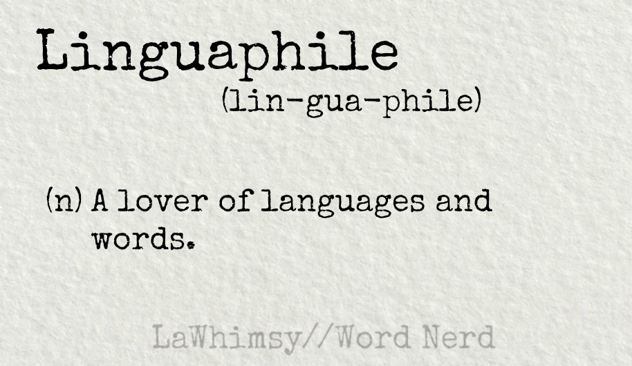 linguaphile definition word nerd via lawhimsy