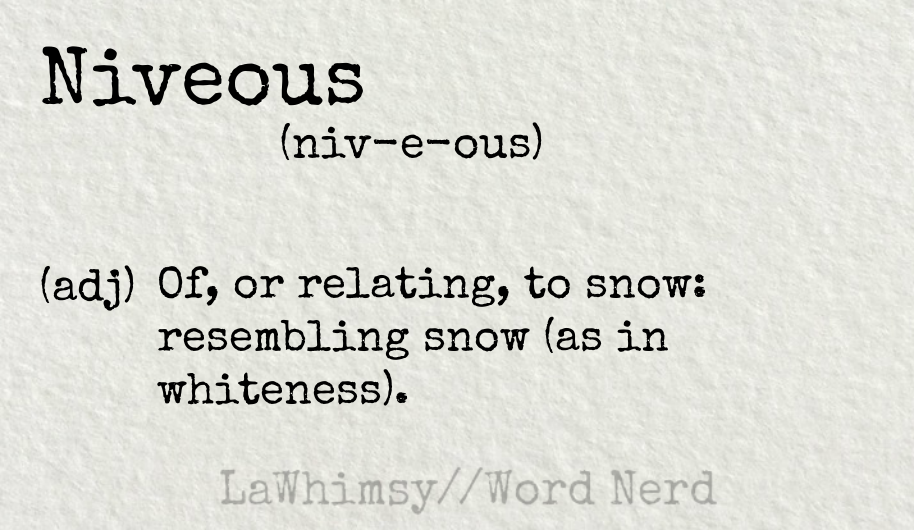 niveous definition Word Nerd via LaWhimsy