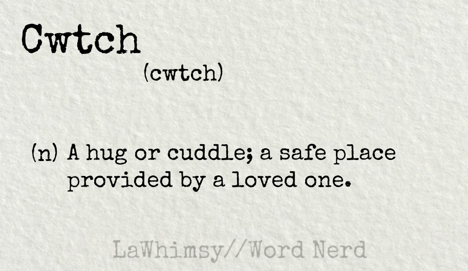 cwtch definition Word Nerd via LaWhimsy
